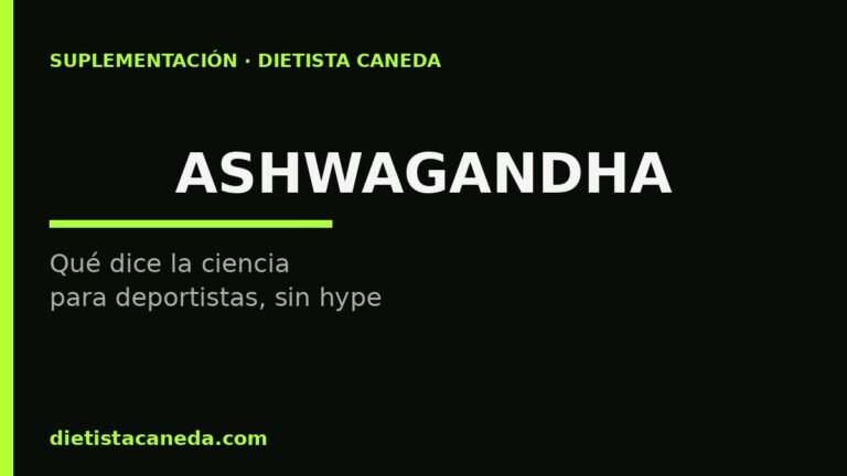 Ashwagandha para deportistas: beneficios y verdad sin hype
