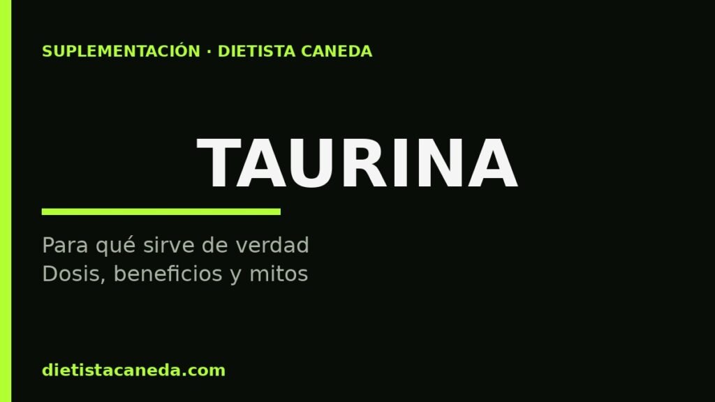 Taurina para qué sirve - imagen destacada