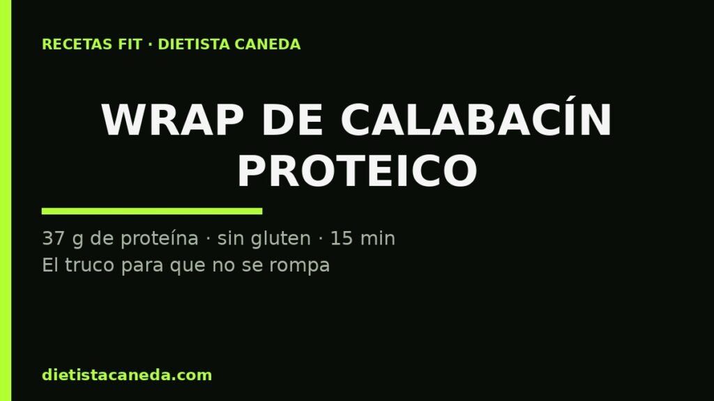 Wrap de calabacín proteico - imagen destacada